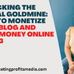 "Unlocking the Digital Goldmine: Strategies to Make Money Online